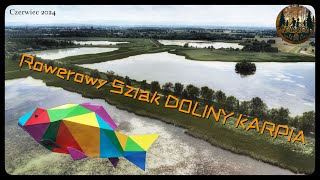 ROWEROWY SZLAK DOLINY KARPIA Czerwiec 2024 [upl. by Yaral659]