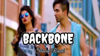 BackBone  Slowed amp Reverb  Harrdy Sandhu  Song Place 1 [upl. by Euqinemod]