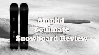 The 2025 Amplid Soulmate Snowboard Review [upl. by Scheer]