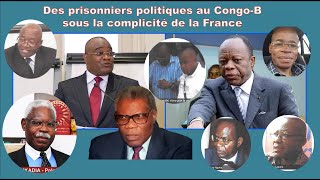 LIBEREZ LES PRISONNIERS DES PRISONNIERS POLITIQUES AU CONGOB SOUS LE SILENCE COMPLICE DE LA FRANCE [upl. by Cherilynn]