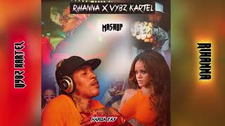 Rihanna x Vybz Kartel  If Its Lovin That You Want Mashup Karda Tay  Dancehall  RampB [upl. by Skier]