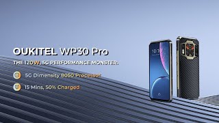 OUKITEL  WP30 Pro Rugged Phone  The 120W 5G Performance Monster [upl. by Bina]