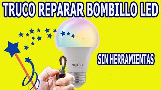 Truco como reparar bombillo led muy facil sin herramientas [upl. by Dlaniger]