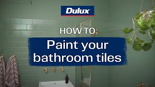 How to Paint Bathroom Wall Tiles  Dulux Renovation Range [upl. by Hayton]