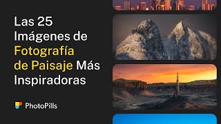 25 Imágenes Increíbles de Fotografía de Paisaje para Inspirarte en 2023 [upl. by Alla]