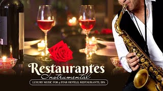 LUXURY MUSIC FOR 5 STAR HOTELS RESTAURANTS SPA  Melodies With Elegant and Relaxing Saxophone [upl. by Einnhoj]