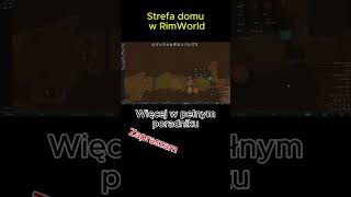 Strefa domu w RimWorld rimworld poradnik shots bein [upl. by Yona]