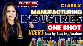 Manufacturing Industries One Shot SST 202425  Class 10th SST NCERT with Reema maam [upl. by Eiffub]