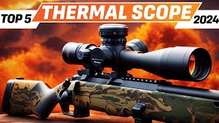 Best Thermal Scope 2024 Weve Tested Them All [upl. by Ji]