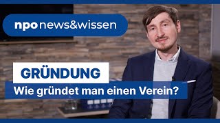 Vereinsgründung mit Ablaufplan  npo newsampwissen Folge 14 [upl. by Griseldis]