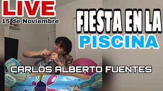 LIVE DE CARLOS ALBERTO 15 DE NOVIEMBREFIESTA EN LA PISCINA tiktok humor viralvideo live [upl. by Stricklan]