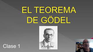 Curso sobre el teorema de Gödel  Clase 1 [upl. by Eamanna912]