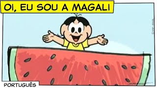 Oi eu sou a Magali  Turma da Mônica [upl. by Nedi824]