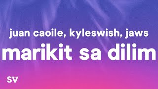 Juan Caoile Kyleswish  Marikit Sa Dilim Lyrics ft Jawz [upl. by Aicele491]