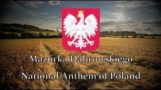 National Anthem Poland  Mazurek Dąbrowskiego REMASTERED [upl. by Orazal]