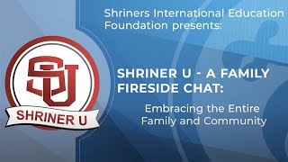 Shriner U – A Family Affair Fireside Chat Embracing the Entire Family and Community [upl. by Yroc]