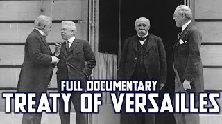 Treaty of Versailles 1919 Full Documentary [upl. by Gregory902]