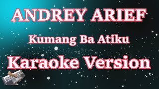 Kumang Ba Atiku LAGU IBAN  Andrey Arief KARAOKE  CBerhibur [upl. by Tobie846]