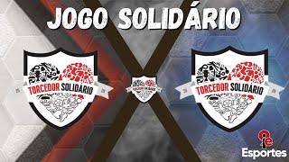 ⚽️TORCEDOR SOLIDÁRIO X TORCEDOR SOLIDÁRIO 🏆JOGO SOLIDÁRIO [upl. by Stilu]