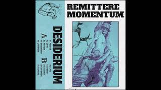 Remittere Momentum  DESIDERIUM [upl. by Astred]