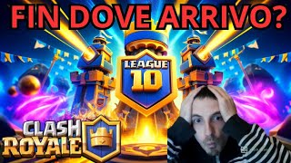 Continuo a SALIRE ANCORA IN LEGA 10  Clash Royale [upl. by Asuncion607]