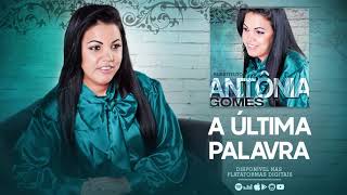 A Última Palavra  Antônia Gomes  CD Substituto [upl. by Snapp]