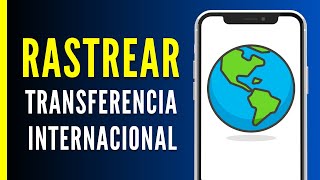 Cómo RASTREAR una Transferencia Bancaria Internacional Paso a Paso [upl. by Soalokcin672]