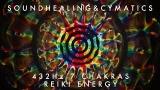 432Hz Cymatics amp Soundhealing  7 Chakra Healing  Reiki Energy  Tibetan Bowls [upl. by Yelkao]