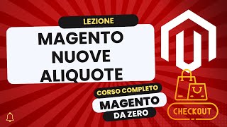 Nuove aliquote  Magento Da Zero [upl. by Ahsin]