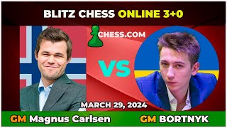 Magnus Carlsen vs GM Oleksandr Bortnyk  Blitz Chess 30  ChessCom  March 29 2024 [upl. by Yenetruoc]