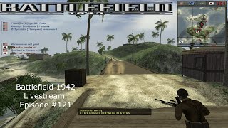 Battlefield 1942  Livestream Episode 121  wednesday evening fun [upl. by Jez]