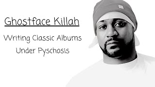 Ghostface Killah Writing Classic Albums Under Psychosis [upl. by Ricca55]