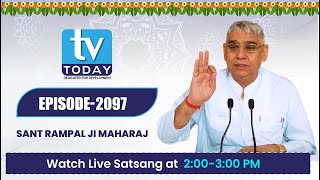 TV TODAY LIVE SATSANG  SAINT RAMPAL JI MAHARAJ [upl. by Sairahcaz]