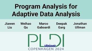 PLDI24 Program Analysis for Adaptive Data Analysis [upl. by Silecara]