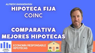 Hipoteca fija Coinc condiciones y opiniones en 2024 tipo de interés bonificaciones [upl. by Einhapets721]