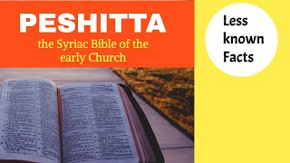 Unknown Facts about Peshitta the Syriac Bible of the Early Church [upl. by Ragnar182]