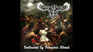 CRIMSON MOON quotCarpe Noctumquot Embraced by Vampiric Blood [upl. by Ynos]