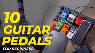 Top 10 GUITAR PEDALS for  Guitar Pedals EXPLAINED [upl. by Llebasi]