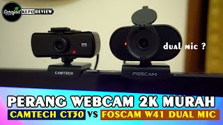 🛑 PERANG WEBCAM 2K MURAH  Camtech CT30 VS Foscam W41  KEPO REVIEW [upl. by Maillw]