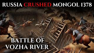 Mongol invasion of Russia  Battle of the Vozha River 1378 [upl. by Alben770]