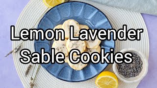 Lemon Lavender Sable Cookies  The Best Recipe for French Lavender Cookies [upl. by Duston]