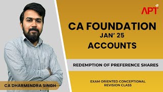 Redemption Of Preference Shares  CA Foundation JAN25 By CA Dharmendra Singh Sir [upl. by Linis405]