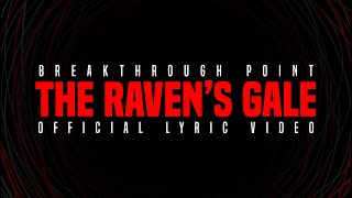 Breakthrough Point  quotThe Ravens Galequot Official Lyric Video [upl. by Isacco]