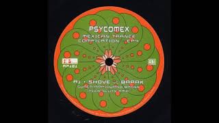 VA  Psycomex Mexican Trance Compilation EP4 2004 Full Album [upl. by Wit]