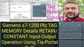 Siemens s71200 Plc TAG MEMORY Details RETAINCONSTANT InputOutput Operation Using TiaPortal Soft [upl. by Aicre]