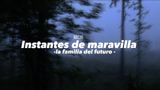 Instantes de maravilla  La familia del futuro letra [upl. by Glennie]