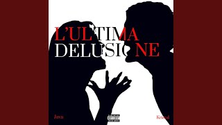 LULTIMA DELUSIONE feat Kristal [upl. by Haraz]