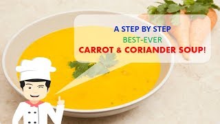 VERY EASY BestEver CARROT amp CORIANDER SOUP Recipe [upl. by Assirok947]