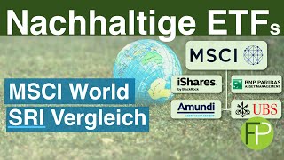 🌍🌱 Die quotnachhaltigstenquot MSCI World ETF im Vergleich  MSCI World SRI iShares BNP Amundi und UBS [upl. by Caines]