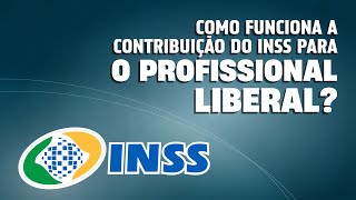 CONTRIBUIÇÃO DE INSS DO PROFISSIONAL LIBERAL  como funciona o recolhimento [upl. by Rossing198]